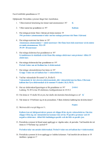 Facit Läxförhör grundämne nr 19 Hjälpmedel: Periodiska systemet