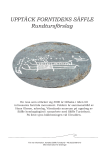 UPPTÄCK FORNTIDENS SÄFFLE Rundtursförslag