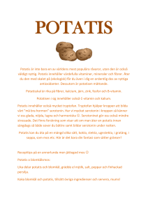 Potatis är inte bara en av världens mest populära råvaror, utan den