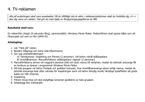 Hur skall reklamen tillverkas