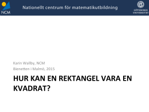 HUR KAN EN REKTANGEL VARA EN KVADRAT?