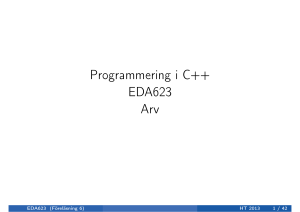 Programmering i C++ EDA623 Arv