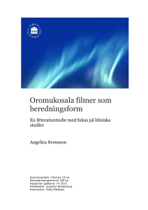 Oromukosala filmer som beredningsform: En litteraturstudie med