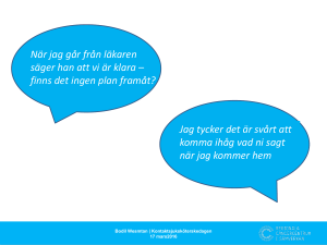 Jag tycker det är svårt att komma ihåg vad ni sagt när jag kommer