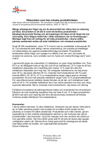 Hälsorisker som kan minska produktiviteten Källa: Burton WN och