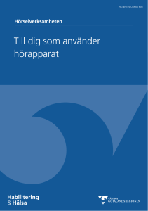 Till dig som använder hörapparat