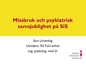 Missbruk och psykiatrisk samsjuklighet på SiS