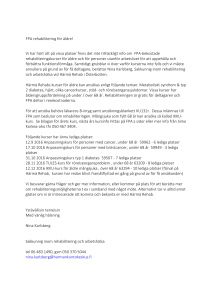FPA rehabilitering för äldre! Vi har hört att på vissa platser finns det