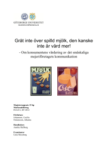 Gråt inte över spilld mjölk, den kanske inte är värd mer!