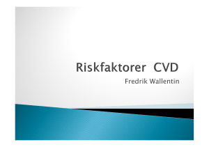 Kranskärlssjd riskfaktorer - F Wallentin vt15