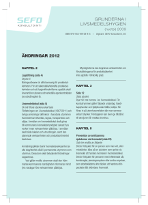 GRUNDERNA I LIVSMEDELSHYGIEN ÄNDRINGAR 2012