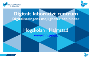 Digitalt laborativt centrum Högskolan i Halmstad