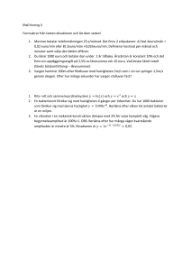 Ma0 övning 4 Formulerar från texten ekvationen och lös dom sedan