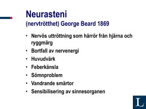 Neurasteni (nervtrötthet) George Beard 1869