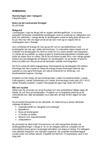 NOMINERING Nomineringen sker i kategorin Integrationspris Namn