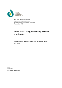 Äldres tankar kring pensionering, åldrande och förluster.