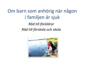 Om barn som anhörig när någon vuxen i familjen är sjuk
