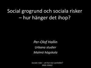 Social grogrund och sociala risker – hur hänger det ihop?