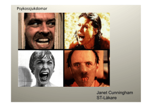 Psykossjukdomar Janet Cunningham ST-Läkare
