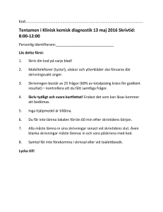 Tentamen i Klinisk kemisk diagnostik 13 maj 2016 Skrivtid: 8:00