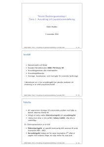 Teknisk Beräkningsvetenskap I Tema 1: Avrundning och