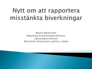 Nytt om att rapportera misstänkta biverkningar
