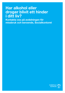 Har alkohol eller droger blivit ett hinder i ditt liv?