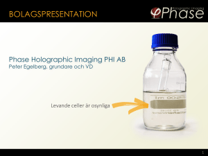 bolagspresentation - Phase Holographic Imaging