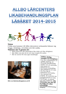Vision Alla som kommer till Allbo Lärcenters verksamhet känner sig