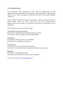 ILO:s kärnkonventioner ILO, International Labour Organization, är