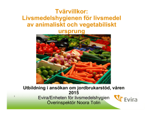 Primärproduktion av livsmedel är…