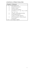 L¨AMPLIGA F¨ORKUNSKAPER Kapitel Moment 1 –10 +A Komplexa