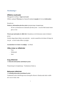 Föreläsning 4 Effektiva marknader Olika nivåer av effektivitet