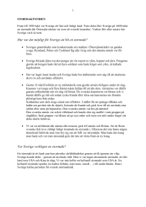 Hur var det möjligt för Sverige att bli en stormakt? Var