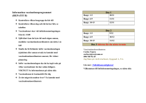 Information vaccinationsprogrammet (HEPATIT B) Dos 1 Dos 2 Dos