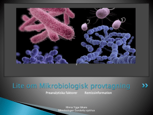 Provtagningsinfo/nyheter från Mikrobiologen