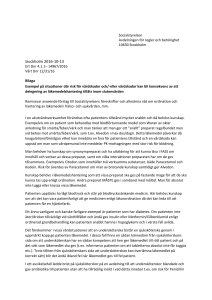 Exempel på situationer där risk för vårdskador och/