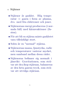 4 Stjärnor • Stjärnor är gasklot. Hög tempe