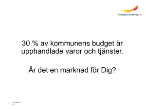 30 % av kommunens budget är upphandlade varor och tjänster. Är