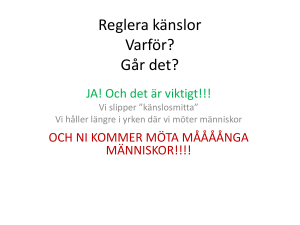 Reglera känslor Varför? Går det?