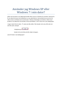 Använder jag Windows XP eller Windows 7 i min dator?