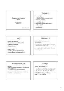 Algebra och talteori Repetition Idag Kvadrater i Z Kvadratisk rest, QR