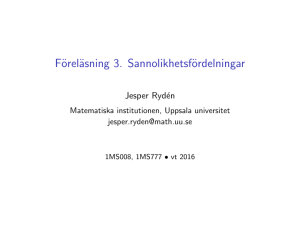 Föreläsning 3. Sannolikhetsfördelningar