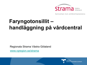 Faryngotonsillit * handläggning på vårdcentral
