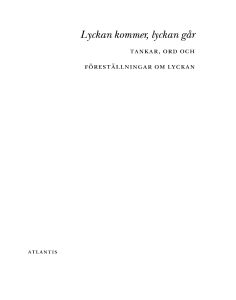Lyckan kommer, lyckan går