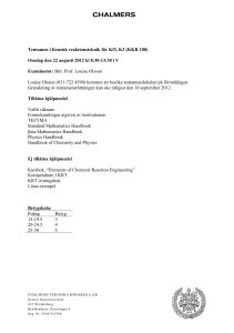 Tentamen i Kemisk reaktionsteknik för Kf3, K3 (KKR 100) Onsdag