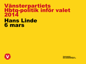 Presentation HBTQ-politik - Vänsterpartiet Storstockholm