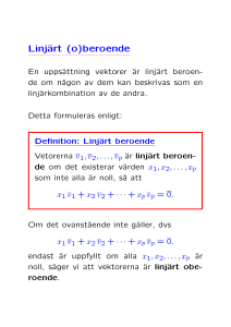 Linjärt (o)beroende