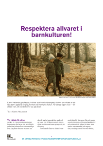 Respektera allvaret i barnkulturen!