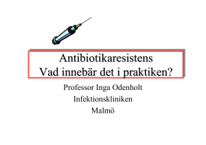 Antibiotikaresistens Vad innebär det i praktiken